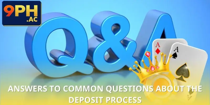 FAQ about the deposit process