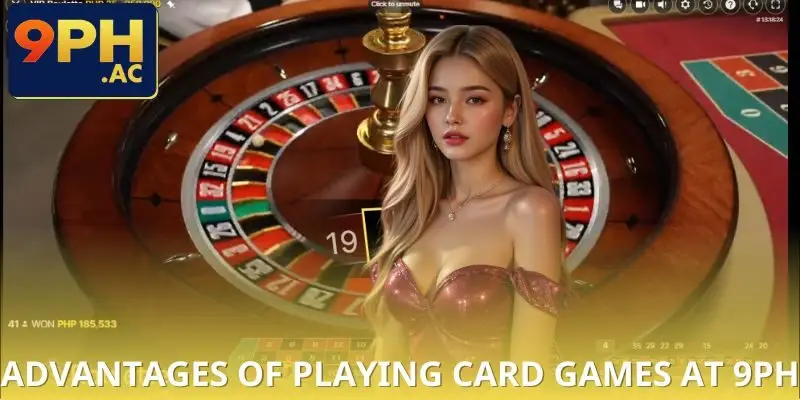 Advantages of Playing Card Games at 9PH