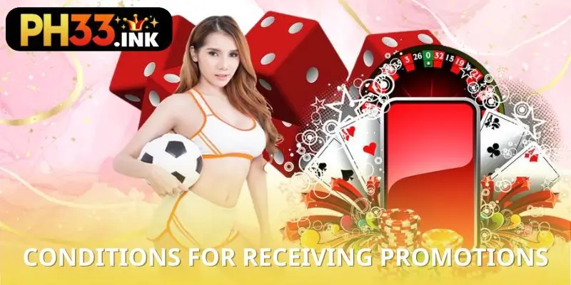 Mandatory conditions when receiving Promotions